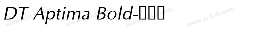 DT Aptima Bold字体转换